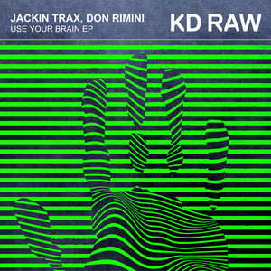 Jackin Trax, Don Rimini - Use Your Brain EP [KDRAW078]